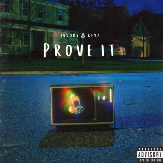 Prove It