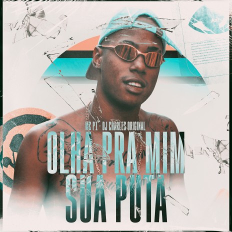 Olha pra Mim Sua Puta ft. DJ Charles Original | Boomplay Music