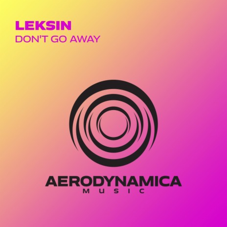 Don't Go Away (Extended Mix) | Boomplay Music