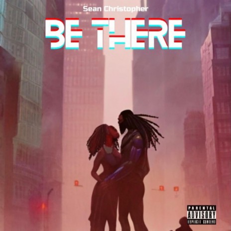 Be There | Boomplay Music