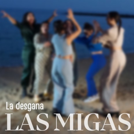 La Desgana ft. Sheila Quero & Esther González | Boomplay Music