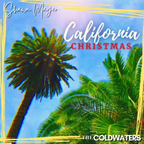 California Christmas ft. Shawn Mayer