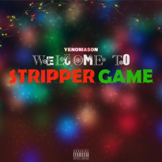 Welcome To The Stripper Game