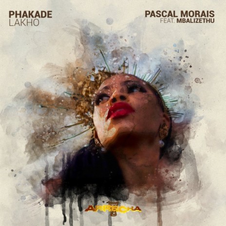Phakade Lakho ft. Mbalizethu | Boomplay Music