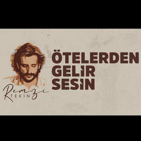 Ötelerden Gelir Sesin | Boomplay Music