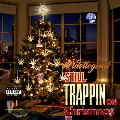 Still Trappin on Christmas Eve | Boomplay Music