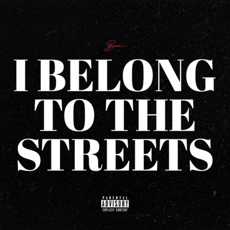 I Belong To The Streets | Boomplay Music
