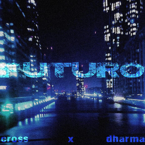 FUTURO ft. Dharma