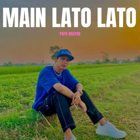 MAIN LATO LATO | Boomplay Music