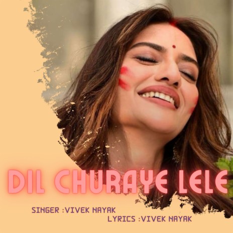 Dil Churaye Lele | Boomplay Music