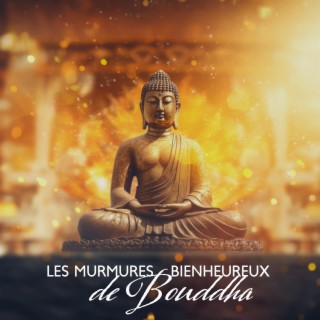 Les murmures bienheureux de Bouddha: Harmonie tranquille du temple