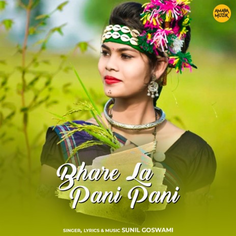 Bhare La Pani Pani | Boomplay Music