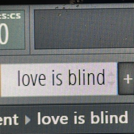 LOVE IS BLIND | Boomplay Music