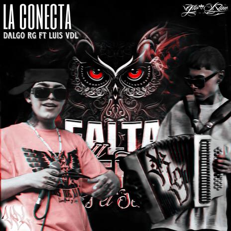 La Conecta ft. Luis Vdl | Boomplay Music