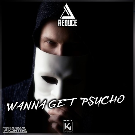 Wanna Get Psycho | Boomplay Music
