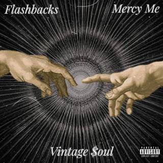 Flashbacks/Mercy Me