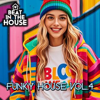 Beat In The House (Funky House Vol.4)