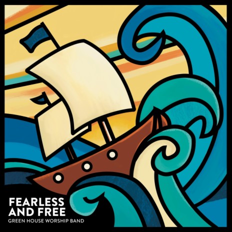 Fearless and Free | Boomplay Music