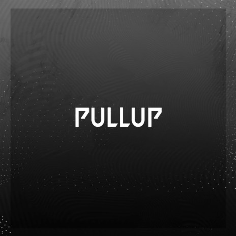 Pullup | Boomplay Music