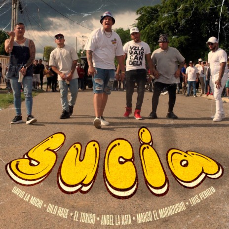 SUCIA ft. David La Michi, Angel La Kata, Marco El Marachucho, Luis Perozo & El Toxico
