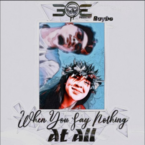 WHEN YOU SAY NOTHING AT ALL by Raybo