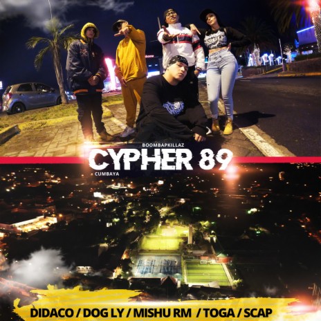 Cypher 89 ft. Didaco, Dog Ly, Mishu RM, Toga & Scap | Boomplay Music