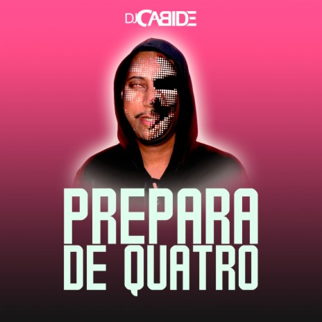 Prepara de Quatro ft. Mc Alef & Mc Pânico | Boomplay Music