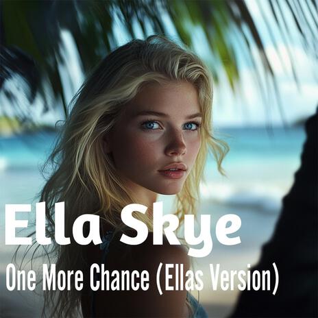 One More Chance (Ellas Version) | Boomplay Music