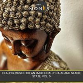 Healing Music for an Emotionally Calm and Stable State, Vol. 5