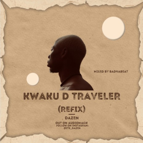 Kwaku The Traveller Refix | Boomplay Music