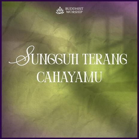 Sungguh Terang CahayaMu | Boomplay Music