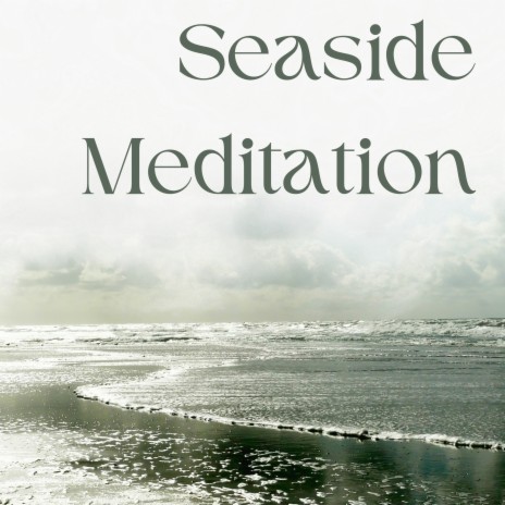 Seaside Meditation | Boomplay Music