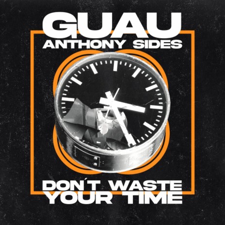 Don't Waste Your Time ft. Anthony Sides | Boomplay Music