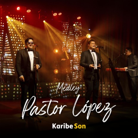 Medley pastor lopez | Boomplay Music