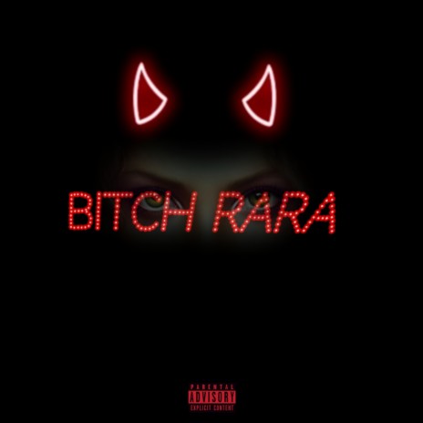 Bitch rara | Boomplay Music