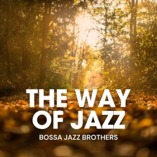 The Way Of The Jazz