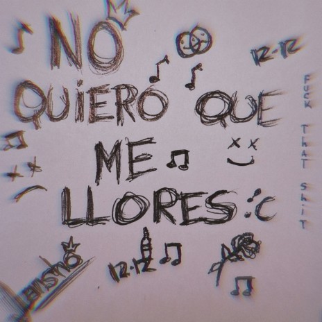 No Quiero Que Me Llores | Boomplay Music