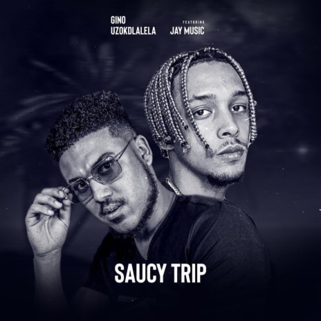 Saucy Trip ft. Jay Music | Boomplay Music