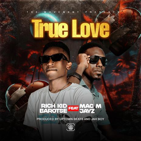 True Love ft. Mac M Jayz | Boomplay Music