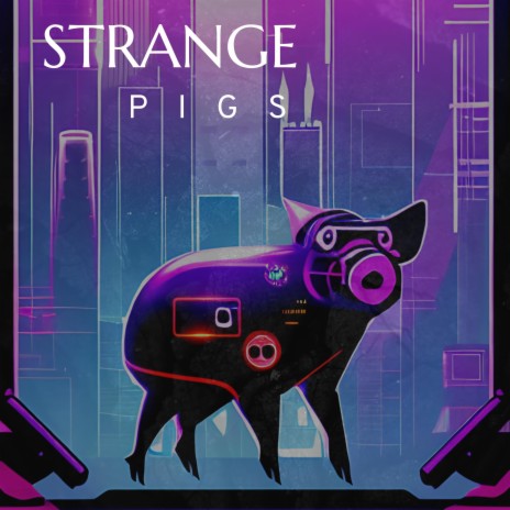 Strange Pigs | Boomplay Music