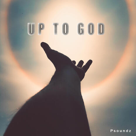 Up to God | Boomplay Music