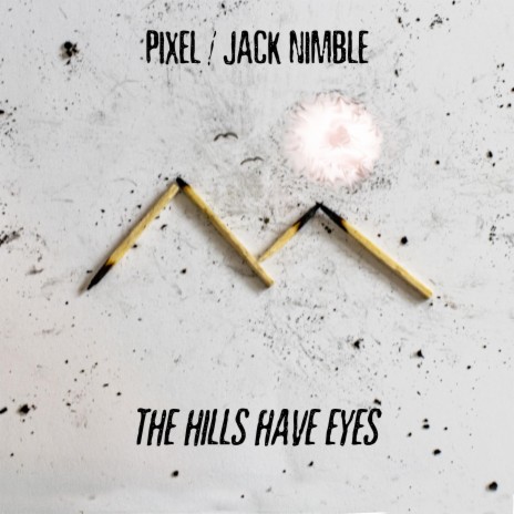 The Hills Have Eyes ft. Jack Nimble | Boomplay Music