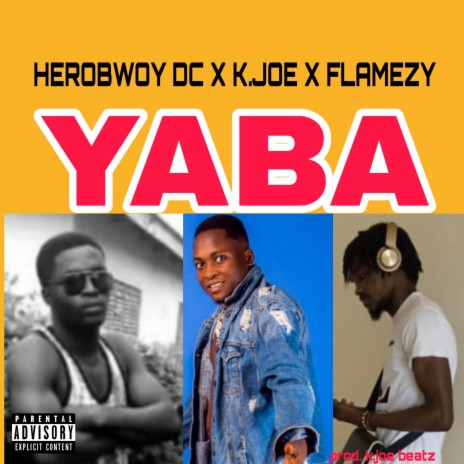 YABA ft. K.joe & Flamezy | Boomplay Music