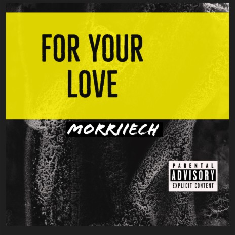 For Your Love | Boomplay Music