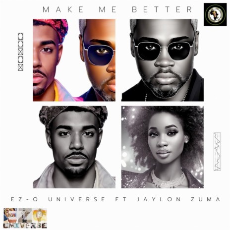 Make Me Better ft. Nerus Da Sound Smyth & Jaylon Zuma | Boomplay Music