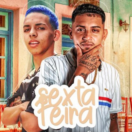 Sexta Feira (feat. MC Rick) | Boomplay Music