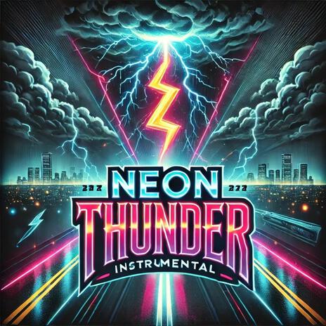 Neon Thunder | Boomplay Music