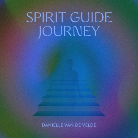 Spirit Guide Journey | Boomplay Music
