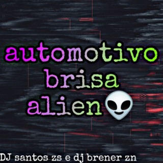 Automotivo brisa alien