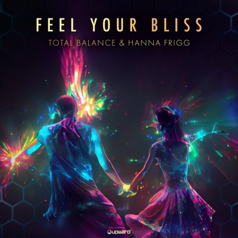 Feel Your Bliss ft. Hanna Frigg | Boomplay Music